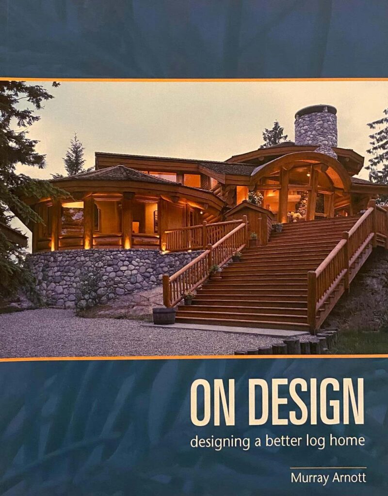 ON DESIGN: Designing a Better Log Home